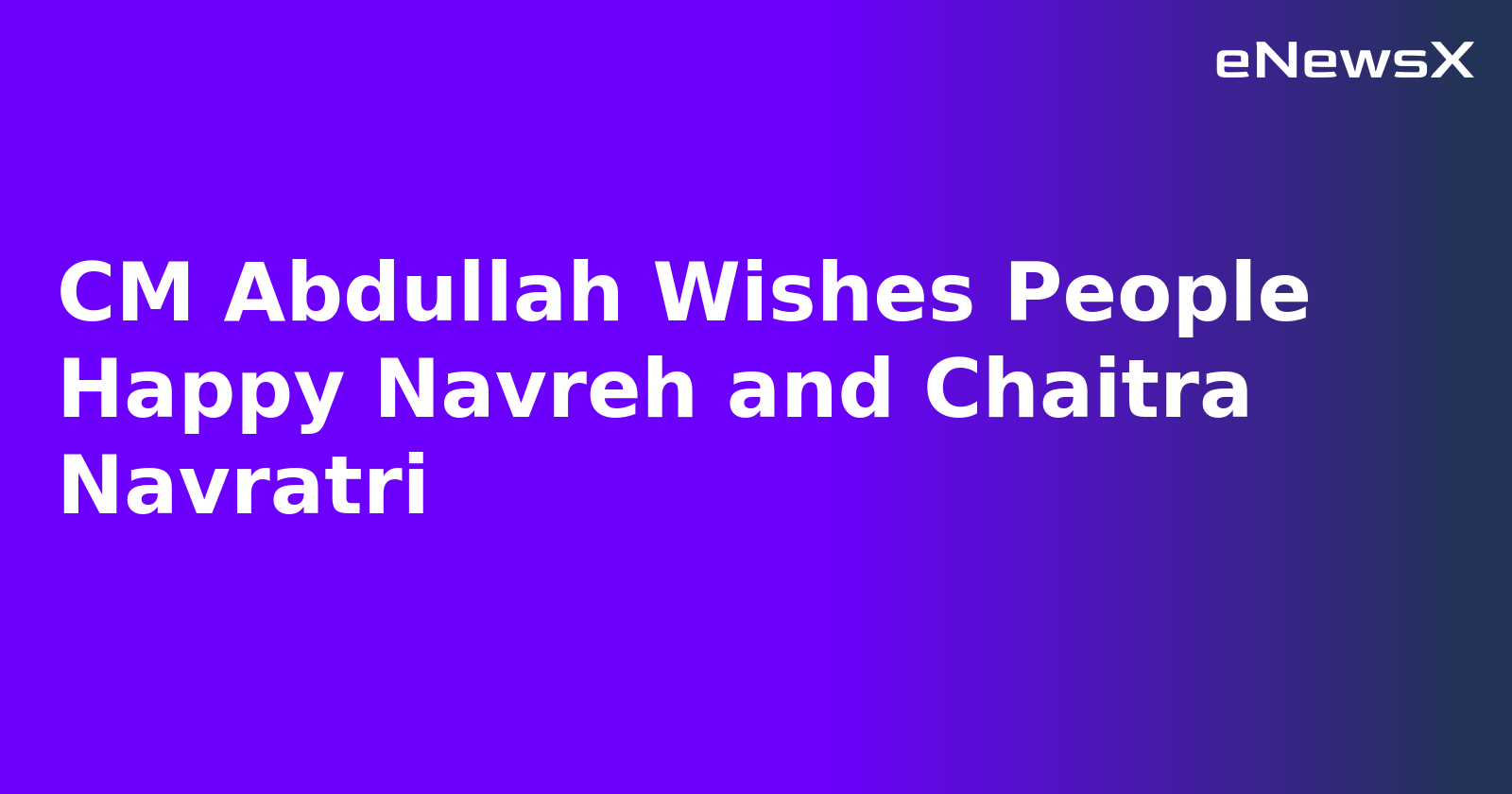 CM Abdullah Wishes People Happy Navreh and Chaitra Navratri.webp