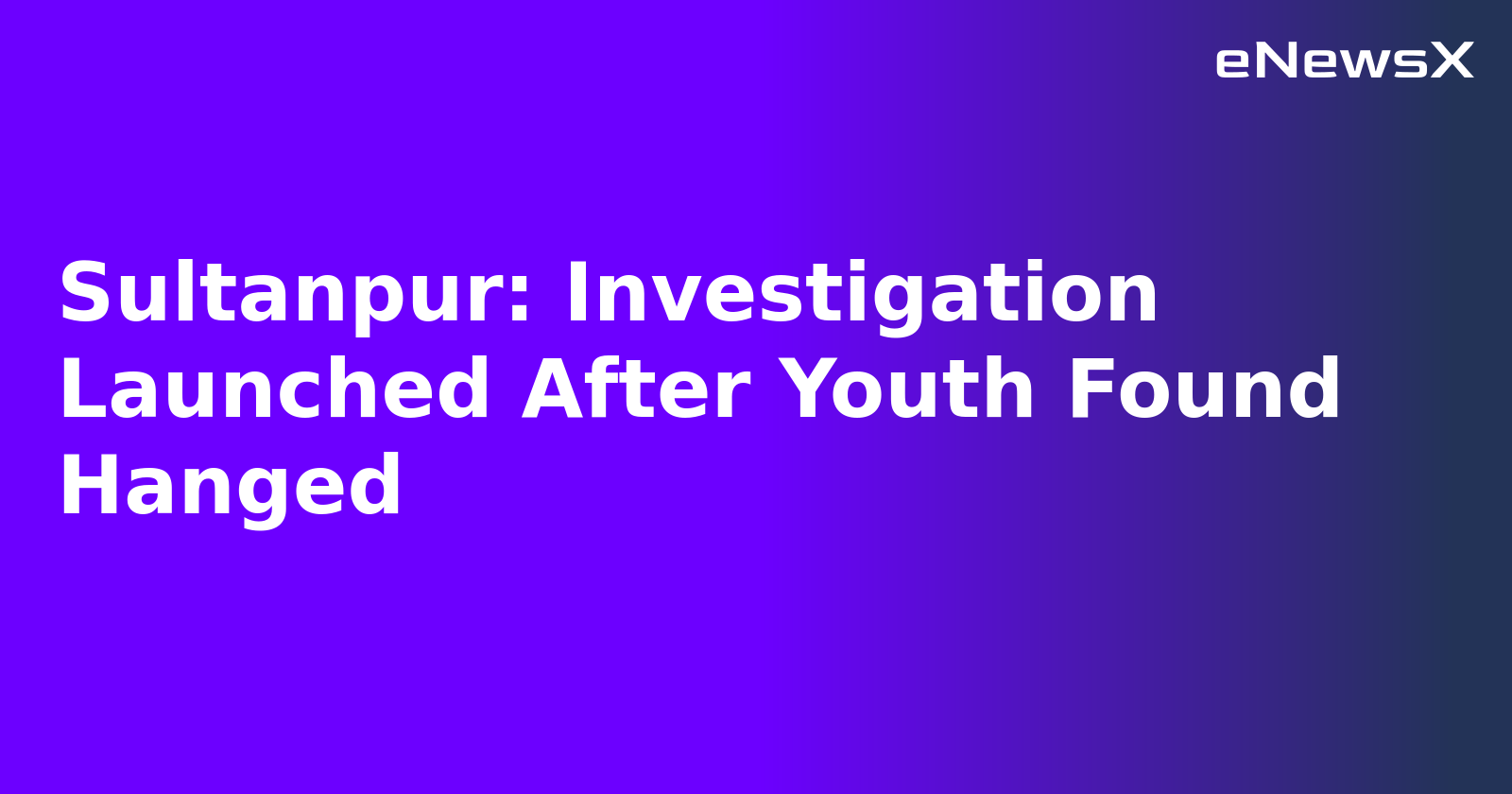 Sultanpur: Investigation Launched After Youth Found Hanged.webp