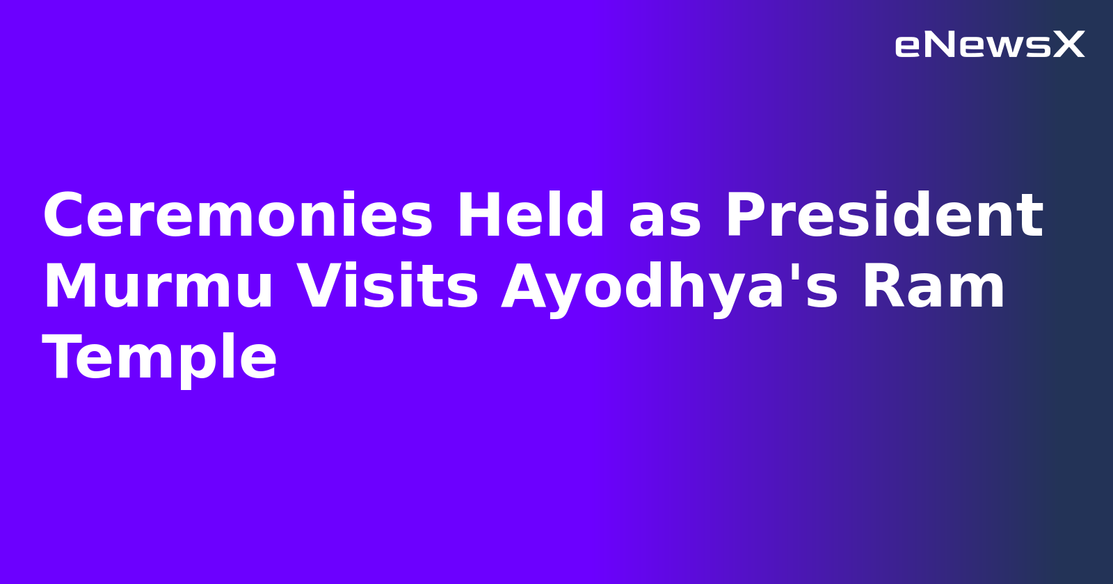 Ceremonies Held as President Murmu Visits Ayodhya's Ram Temple.webp