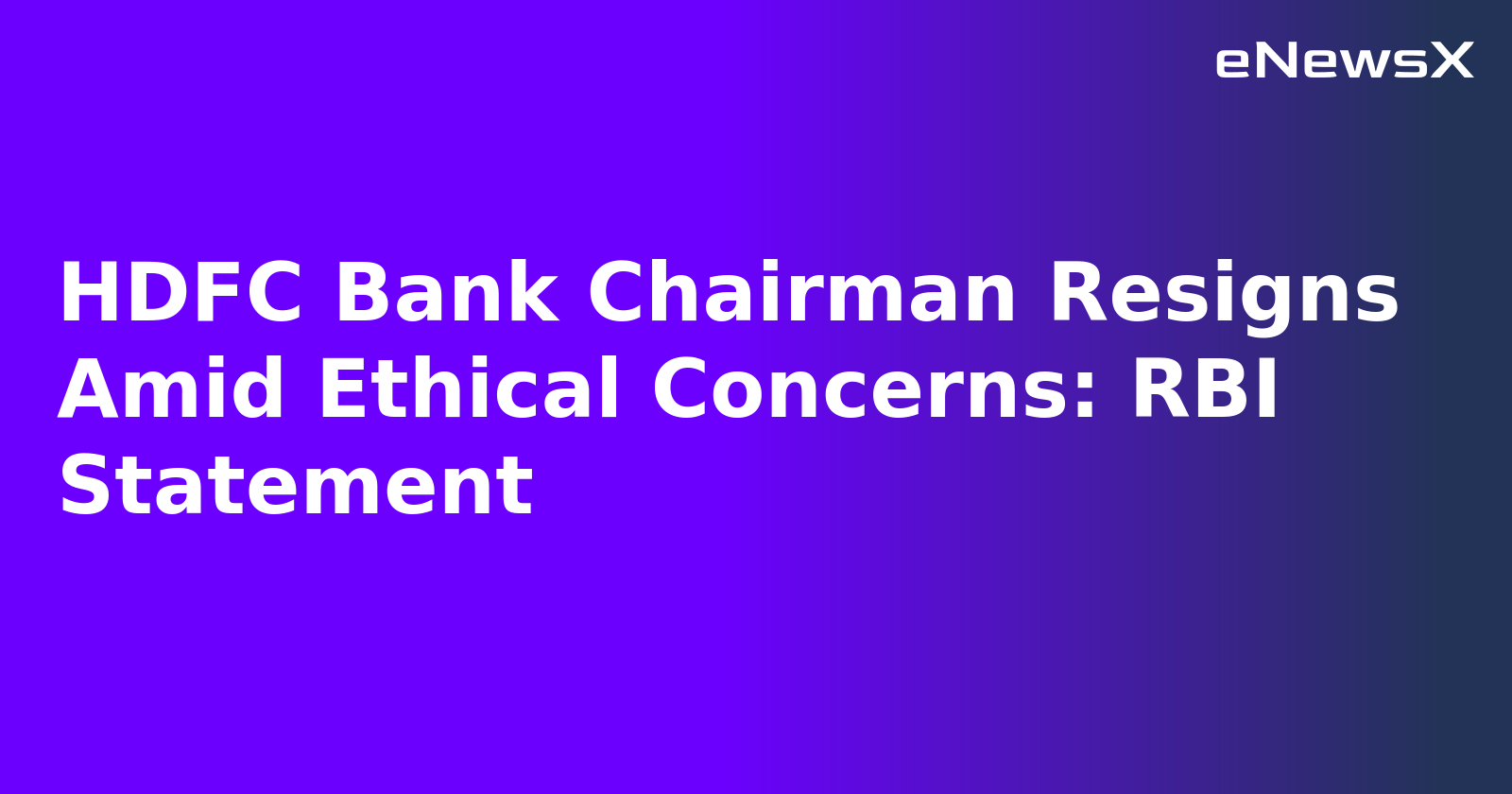 HDFC Bank Chairman Resigns Amid Ethical Concerns: RBI Statement.webp