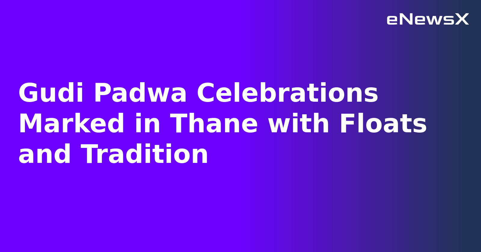 Gudi Padwa Celebrations Marked in Thane with Floats and Tradition.webp
