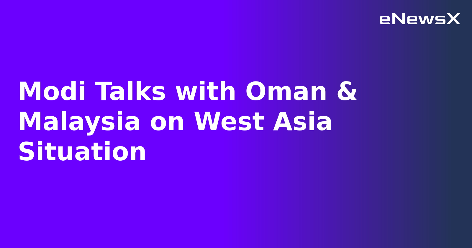 Modi Talks with Oman & Malaysia on West Asia Situation.webp