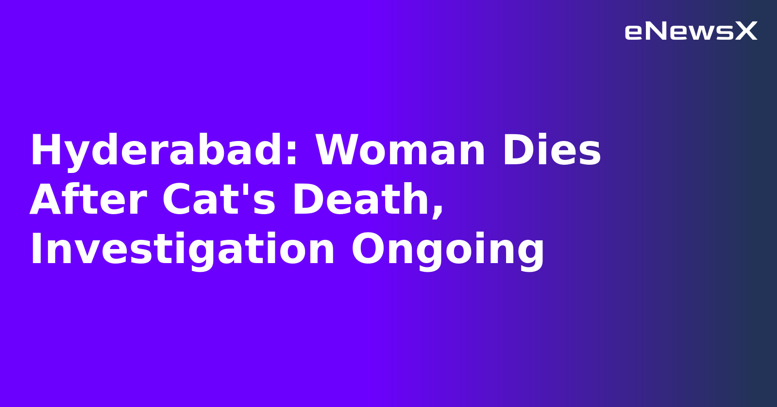 Hyderabad: Woman Dies After Cat's Death, Investigation Ongoing.webp