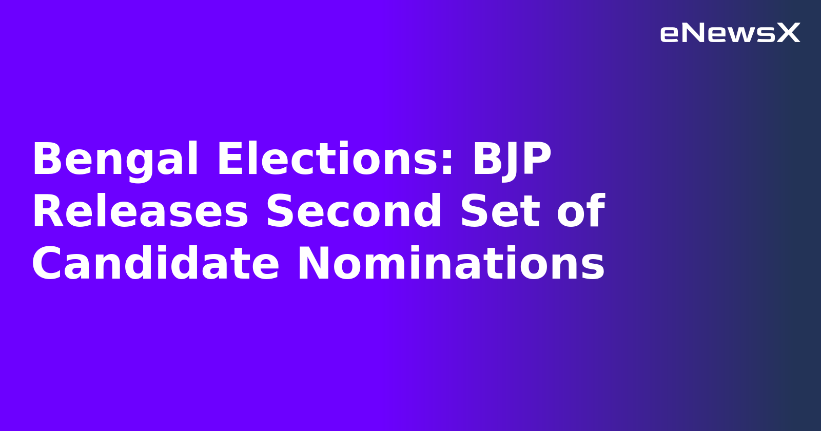 Bengal Elections: BJP Releases Second Set of Candidate Nominations.webp