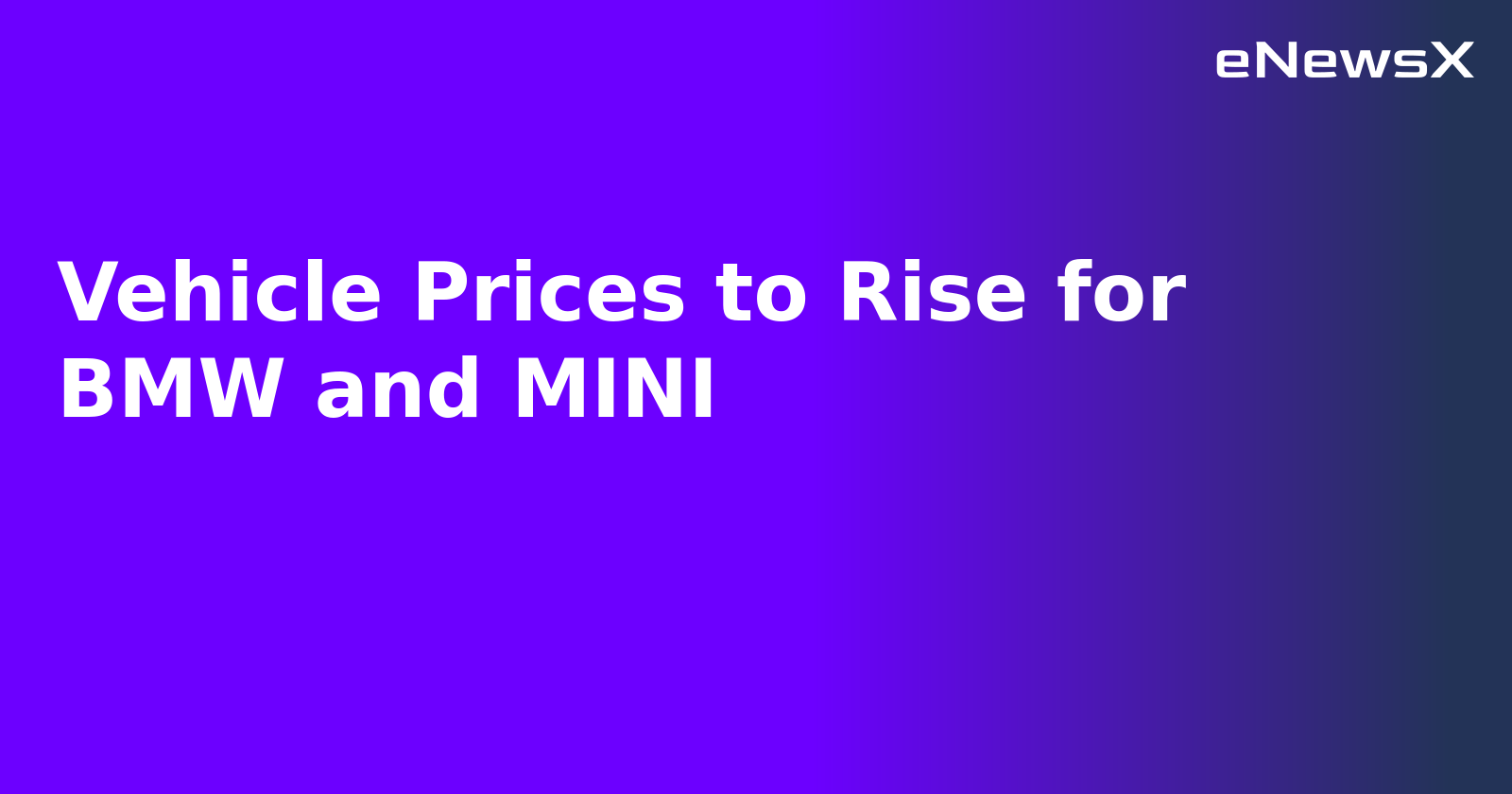Vehicle Prices to Rise for BMW and MINI.webp