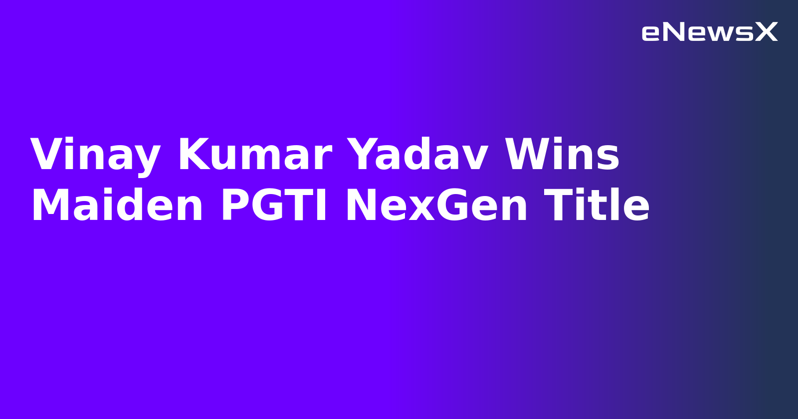 Vinay Kumar Yadav Wins Maiden PGTI NexGen Title.webp