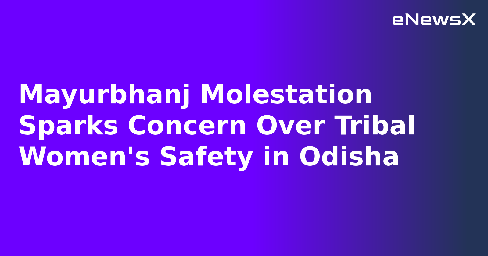 Mayurbhanj Molestation Sparks Concern Over Tribal Women's Safety in Odisha.webp