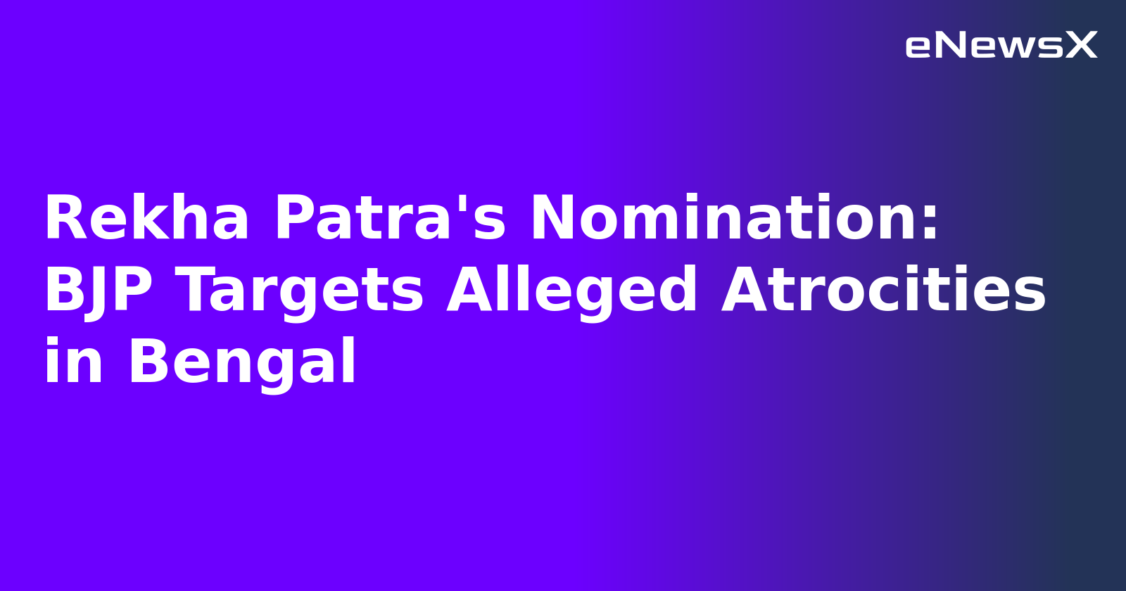Rekha Patra's Nomination: BJP Targets Alleged Atrocities in Bengal.webp