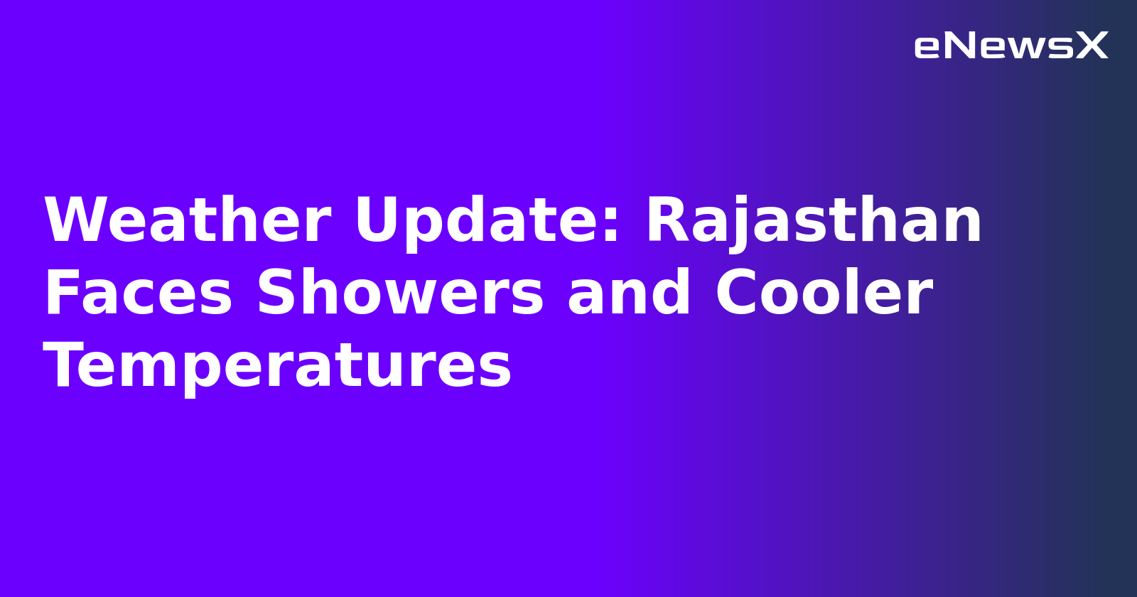 Weather Update: Rajasthan Faces Showers and Cooler Temperatures.webp