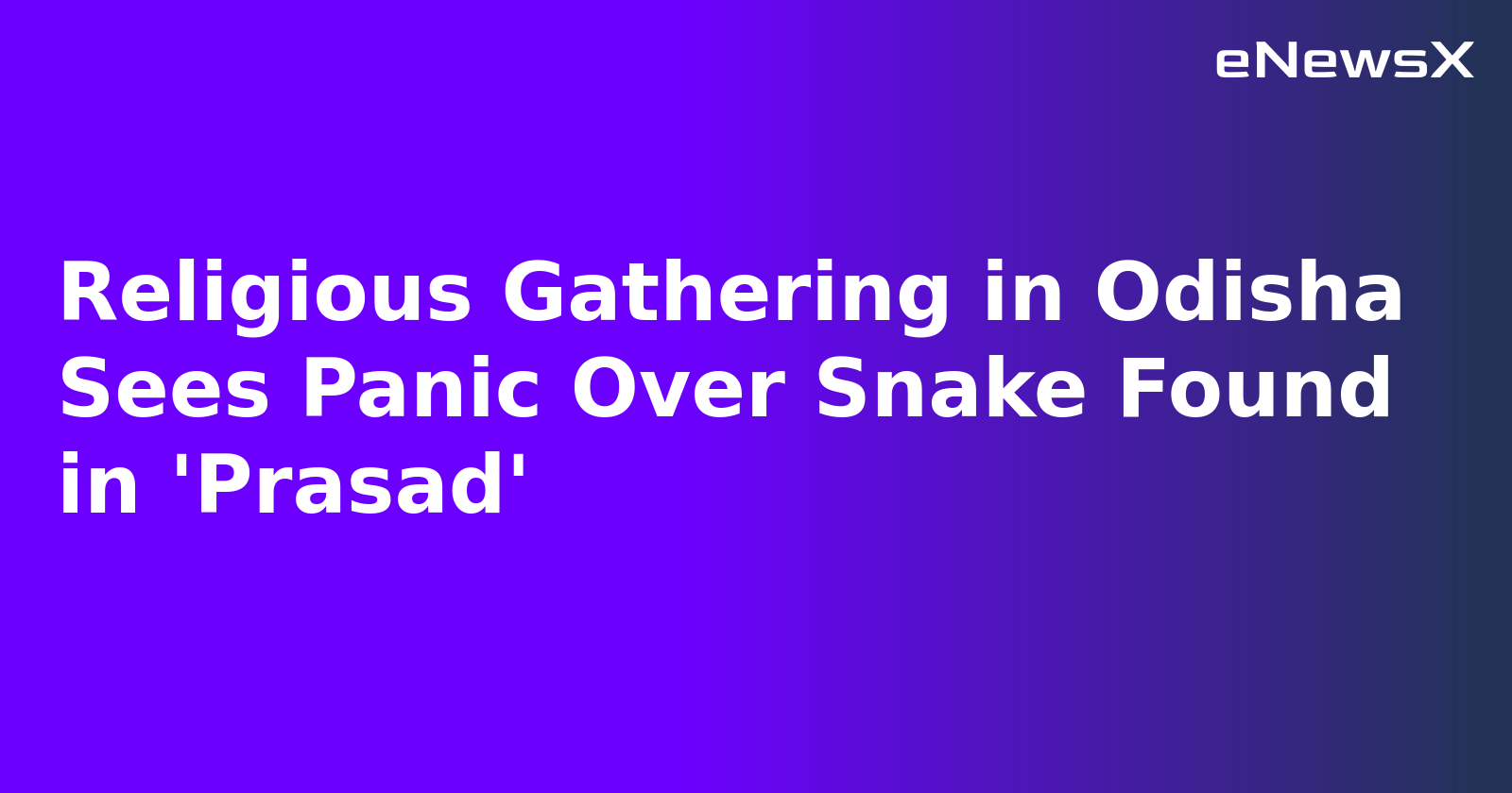 Religious Gathering in Odisha Sees Panic Over Snake Found in 'Prasad'.webp