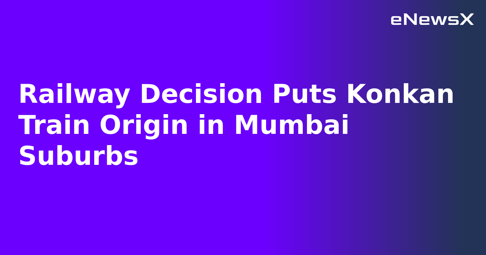 Railway Decision Puts Konkan Train Origin in Mumbai Suburbs.webp