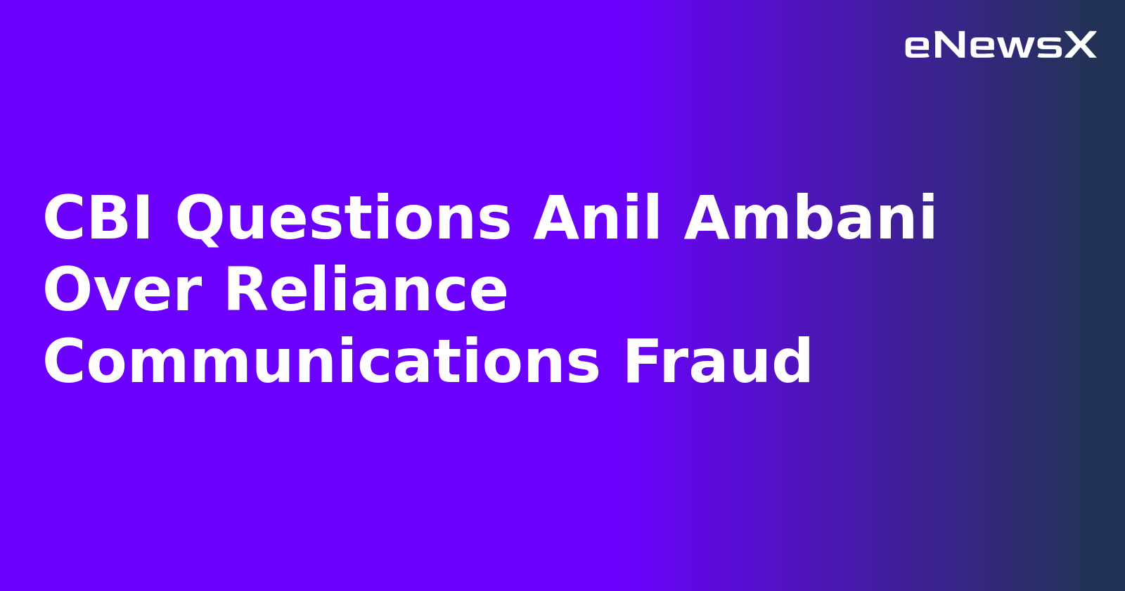 CBI Questions Anil Ambani Over Reliance Communications Fraud.webp