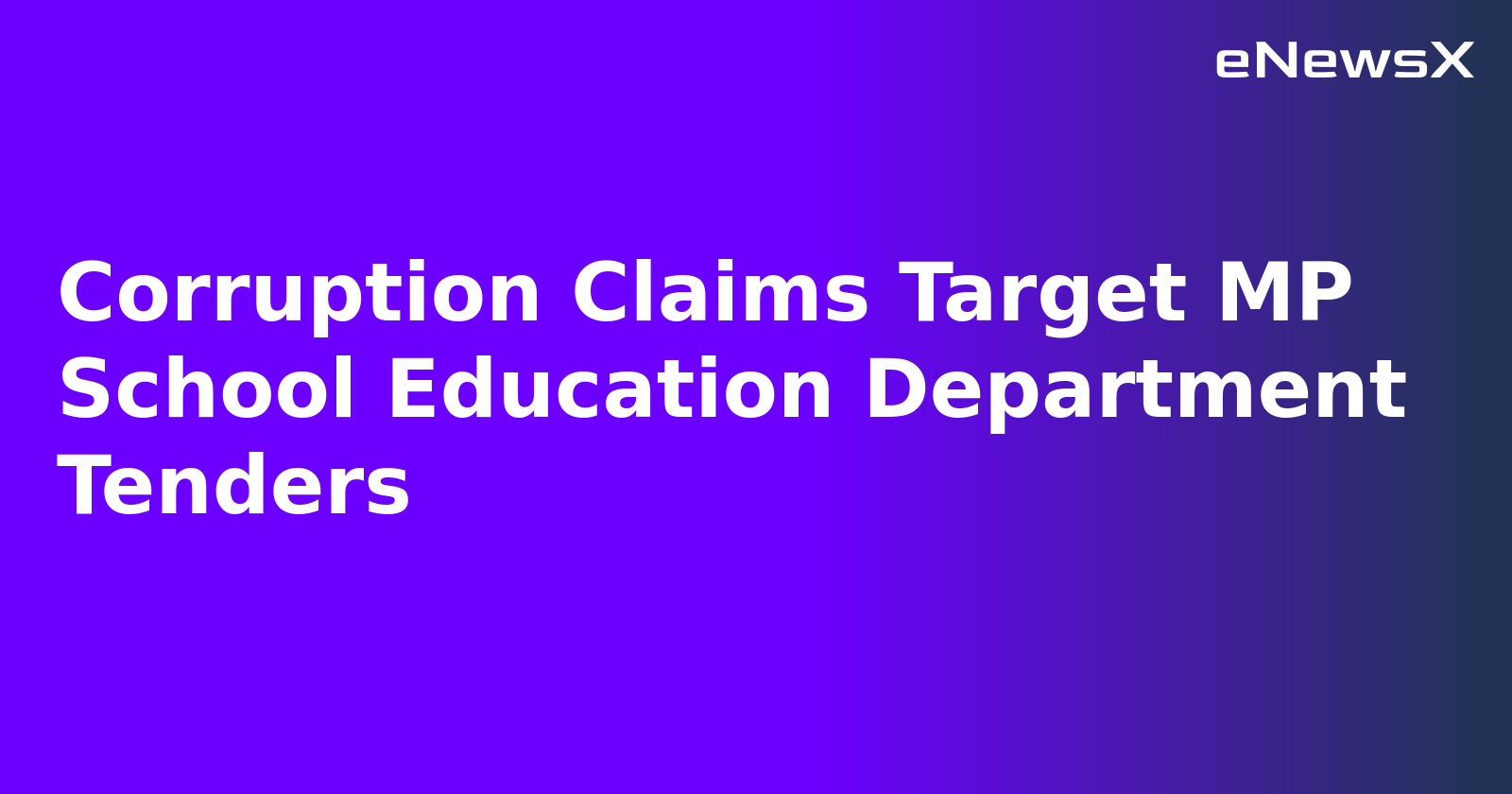 Corruption Claims Target MP School Education Department Tenders.webp