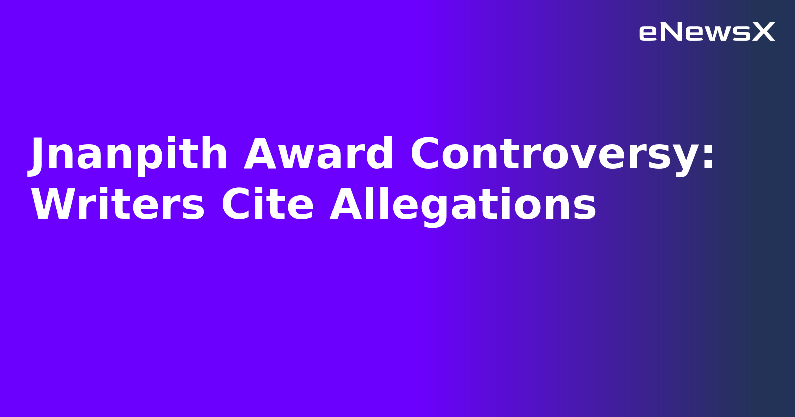Jnanpith Award Controversy: Writers Cite Allegations.webp
