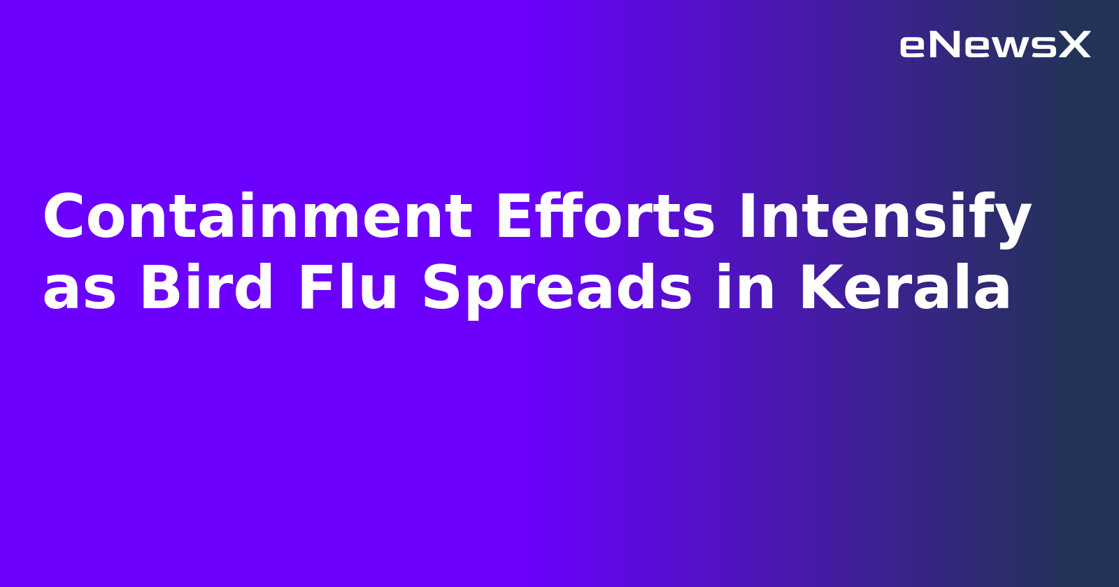 Containment Efforts Intensify as Bird Flu Spreads in Kerala.webp