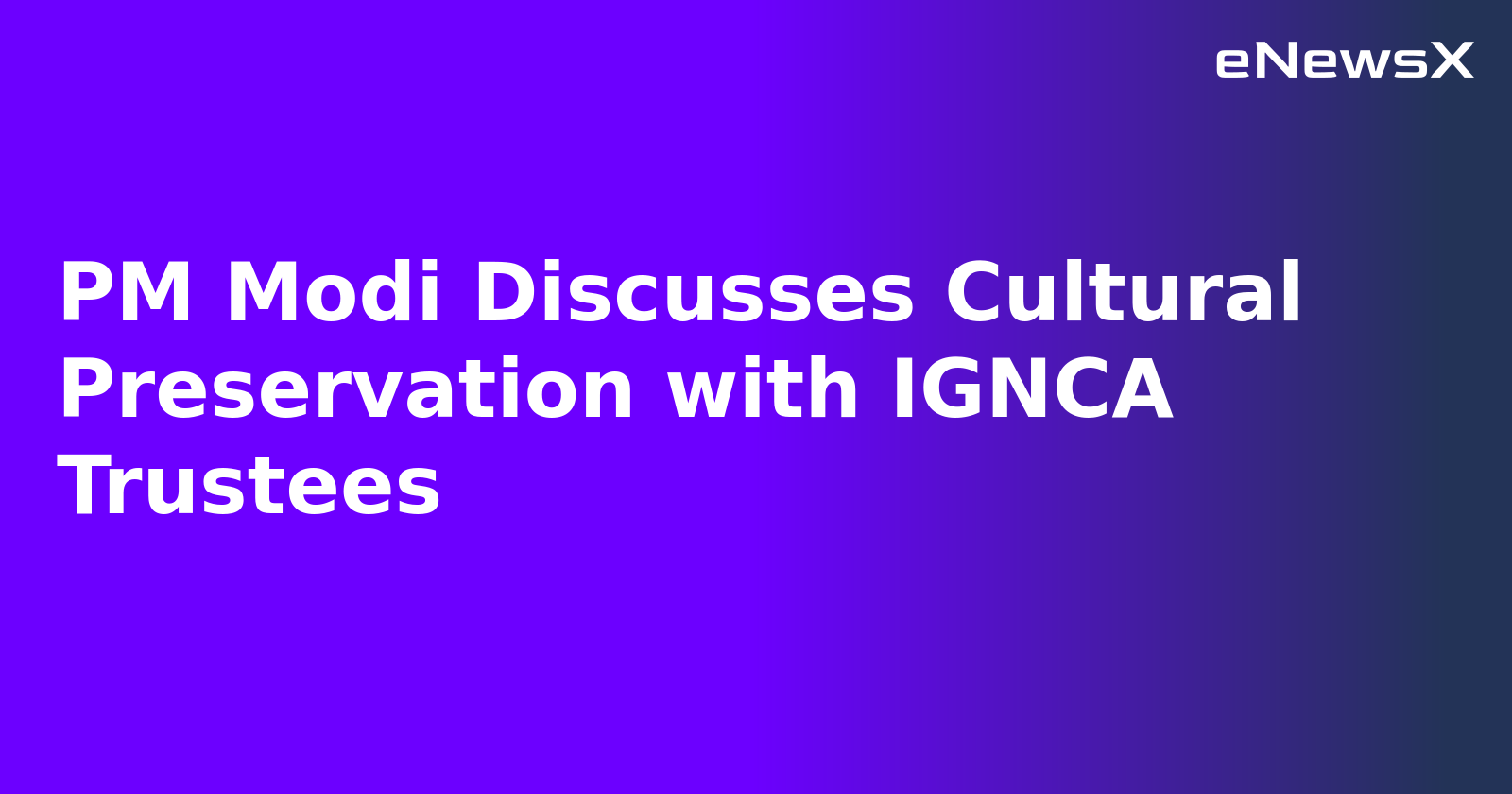 PM Modi Discusses Cultural Preservation with IGNCA Trustees.webp