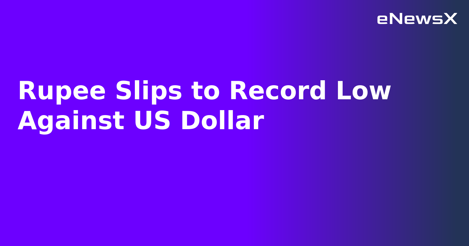 Rupee Slips to Record Low Against US Dollar.webp