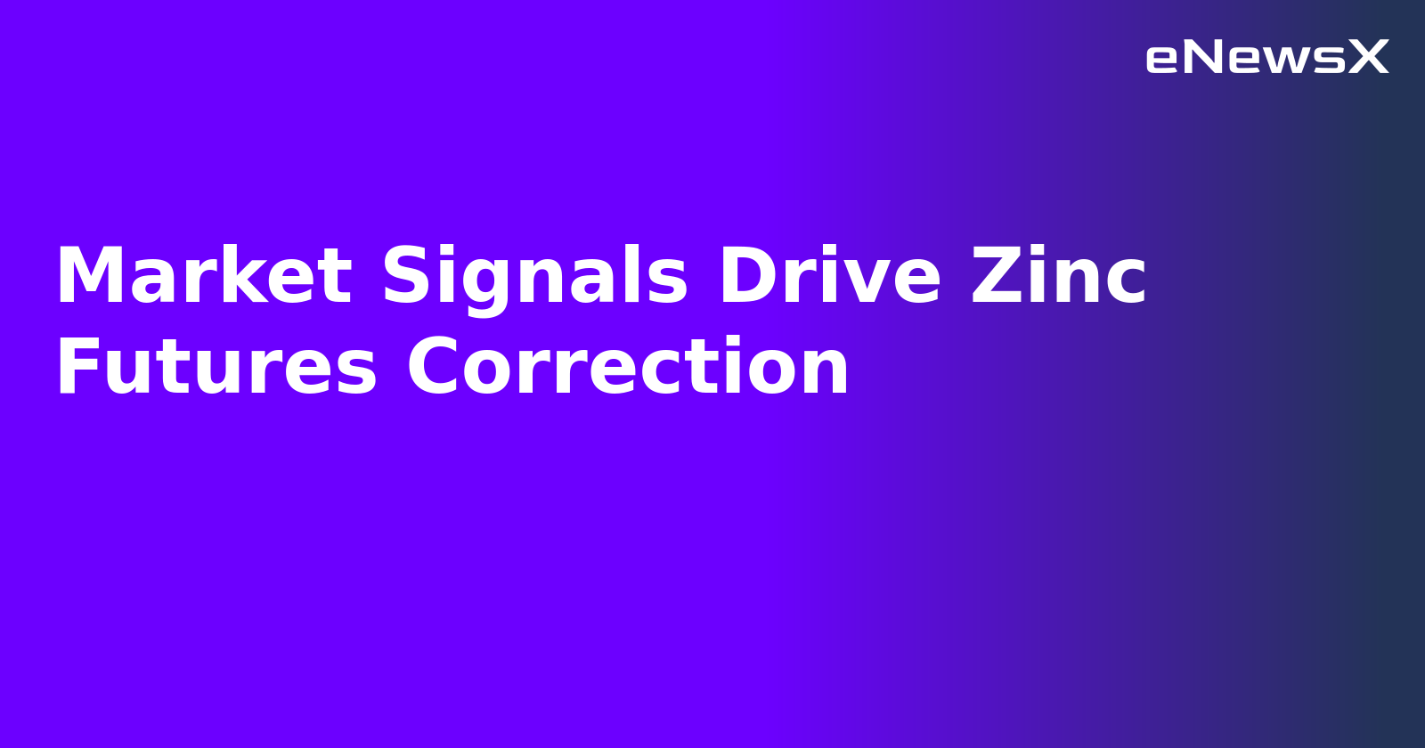 Market Signals Drive Zinc Futures Correction.webp