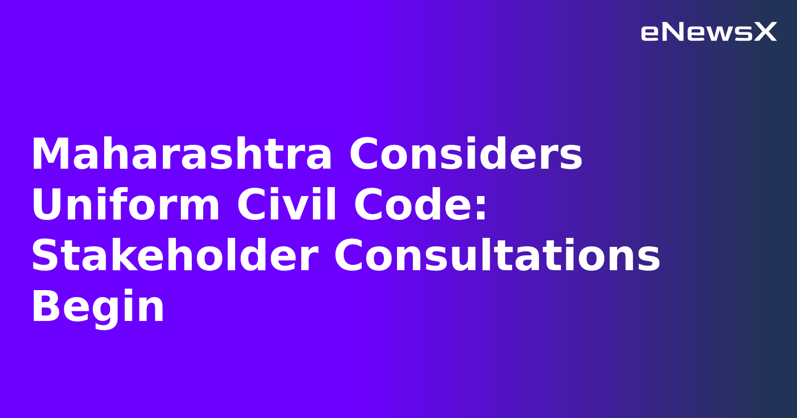 Maharashtra Considers Uniform Civil Code: Stakeholder Consultations Begin.webp