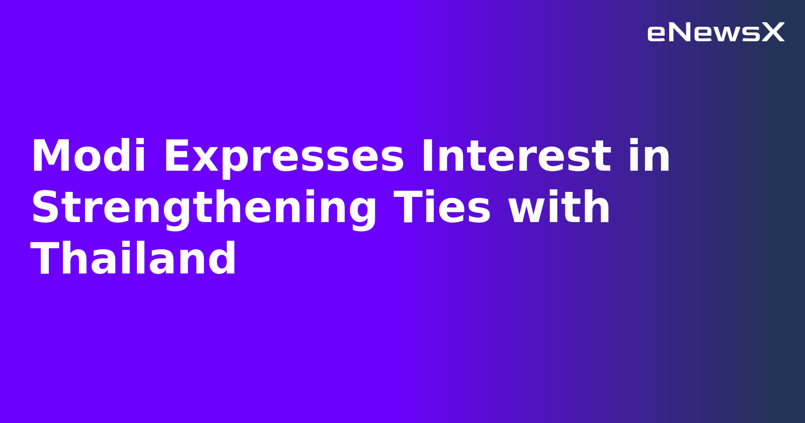 Modi Expresses Interest in Strengthening Ties with Thailand.webp