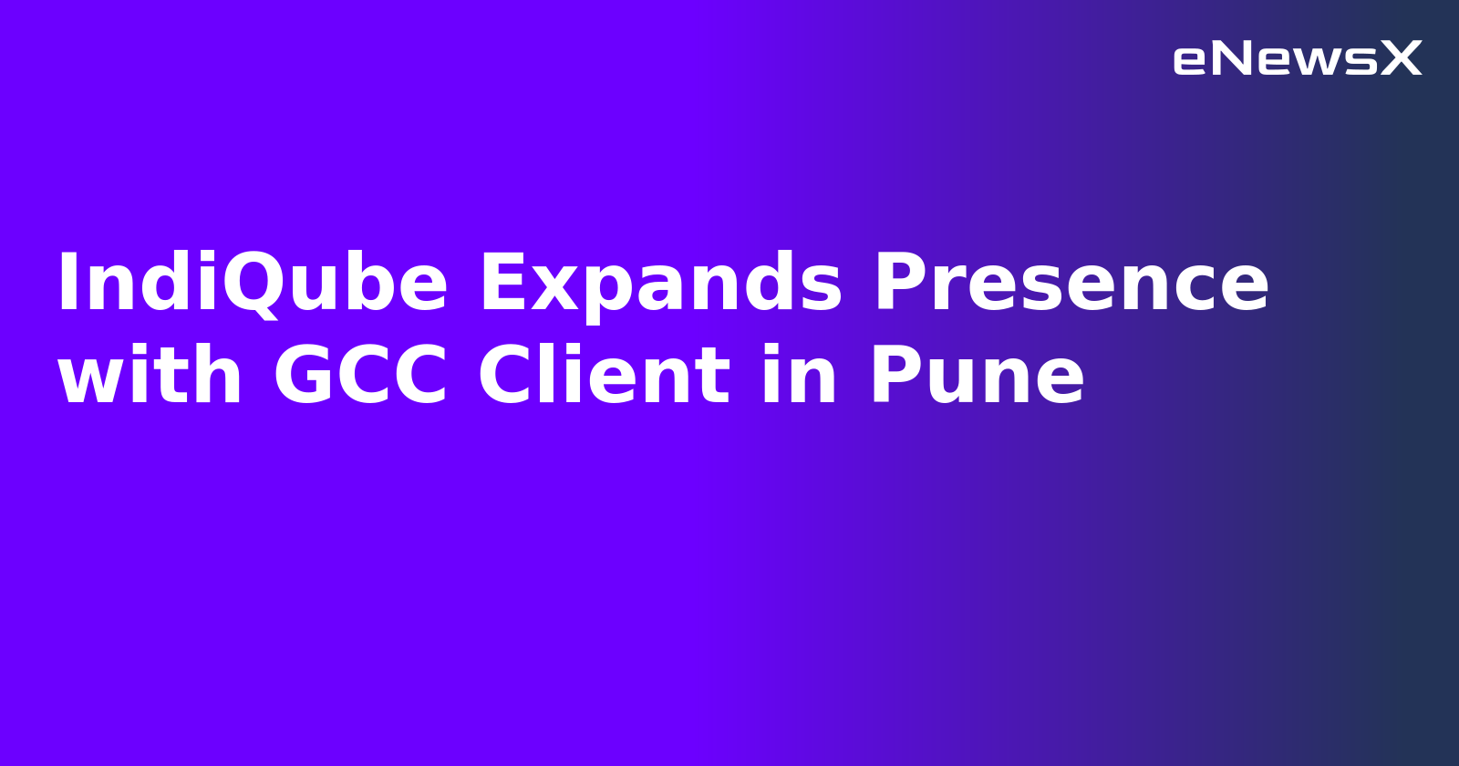 IndiQube Expands Presence with GCC Client in Pune.webp IndiQube Expands Presence with GCC Client in Pune.webp