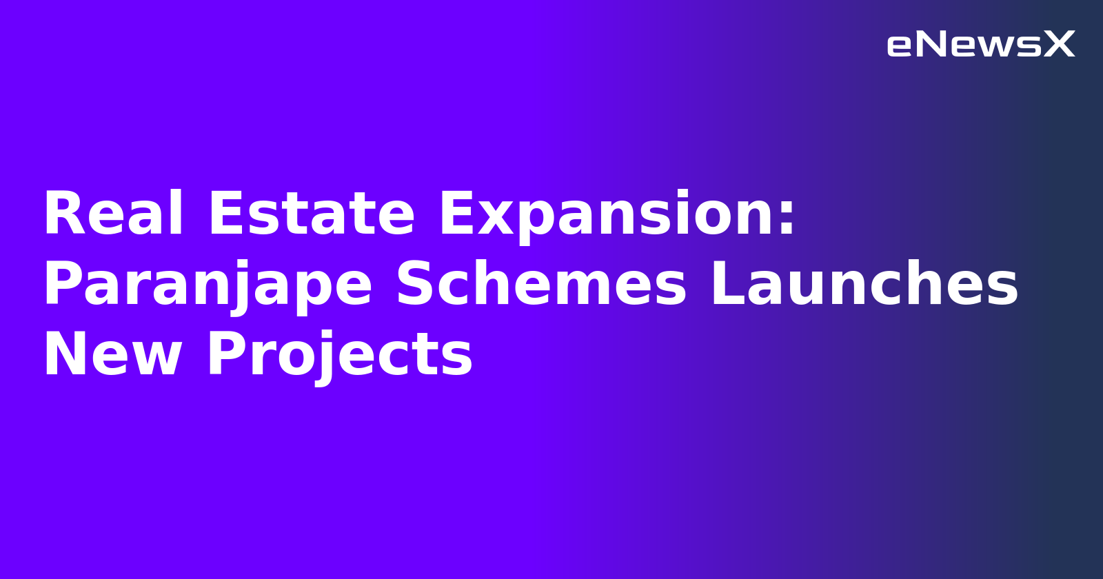 Real Estate Expansion: Paranjape Schemes Launches New Projects.webp