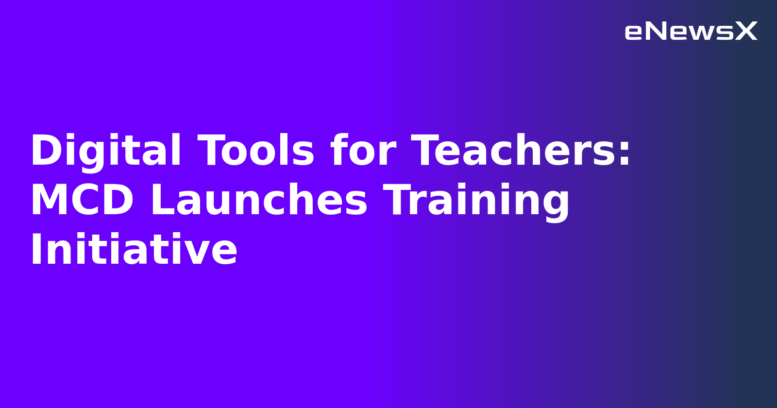 Digital Tools for Teachers: MCD Launches Training Initiative.webp Digital Tools for Teachers: MCD Launches Training Initiative.webp