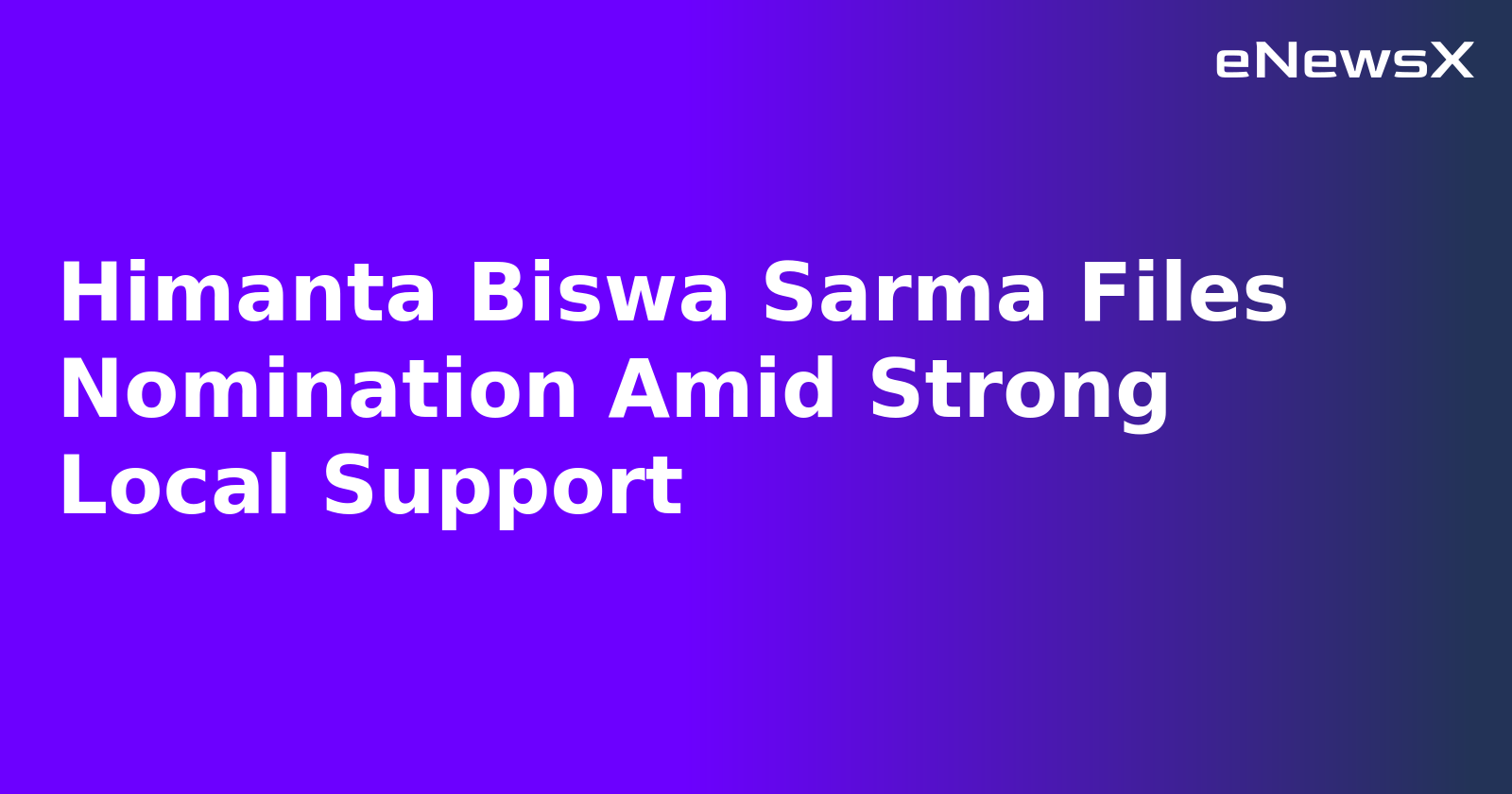 Himanta Biswa Sarma Files Nomination Amid Strong Local Support.webp Himanta Biswa Sarma Files Nomination Amid Strong Local Support.webp