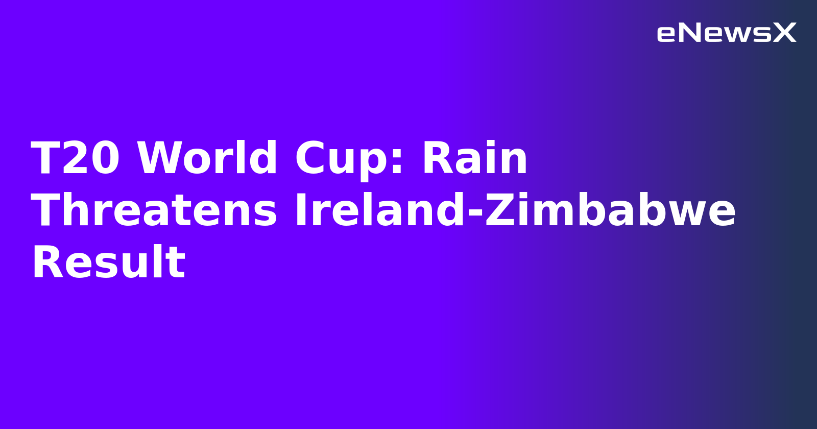 T20 World Cup: Rain Threatens Ireland-Zimbabwe Result.webp