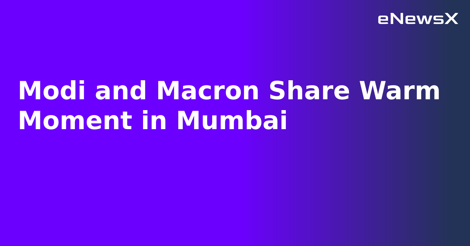 Modi and Macron Share Warm Moment in Mumbai.webp