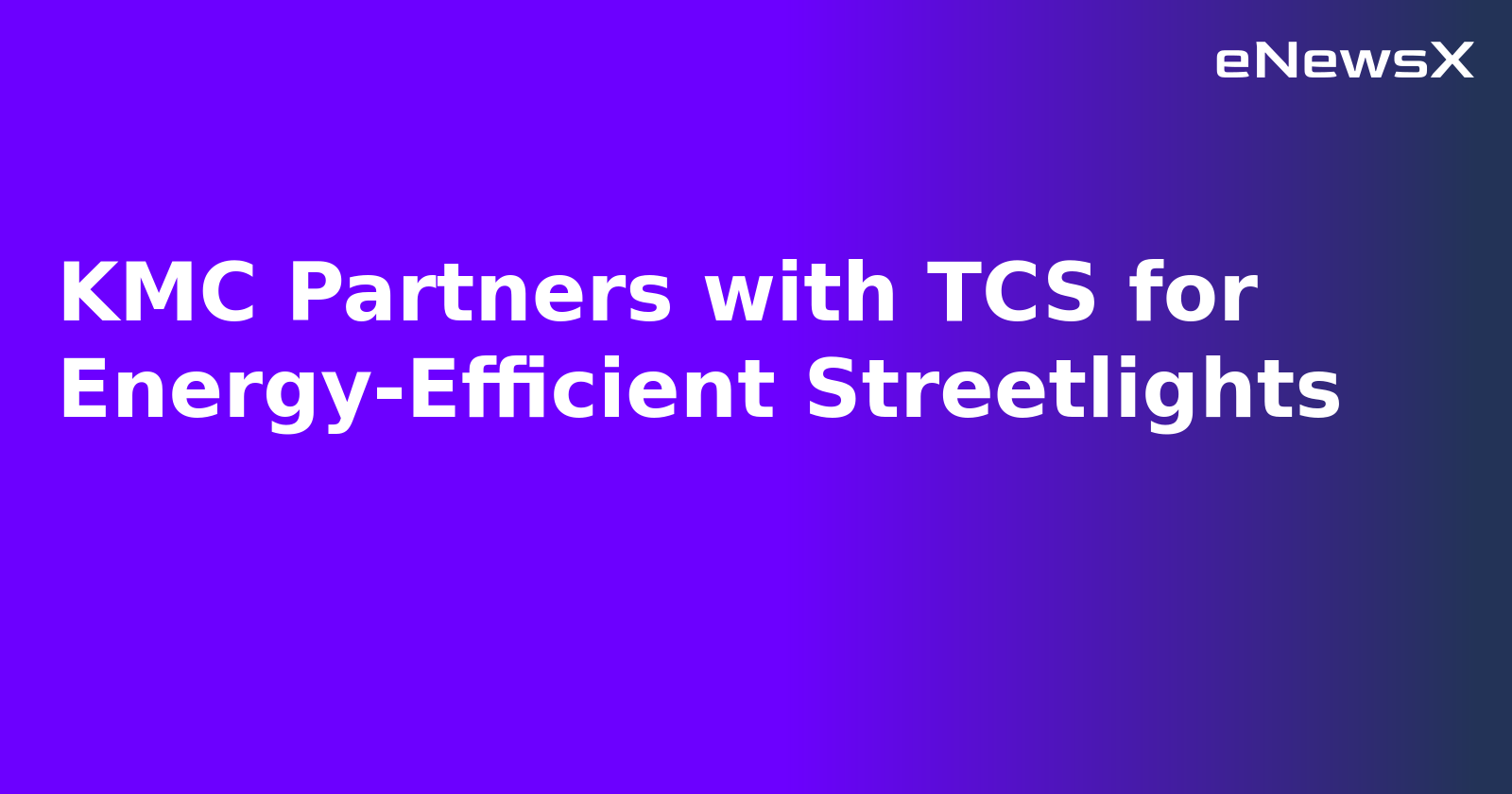 KMC Partners with TCS for Energy-Efficient Streetlights.webp