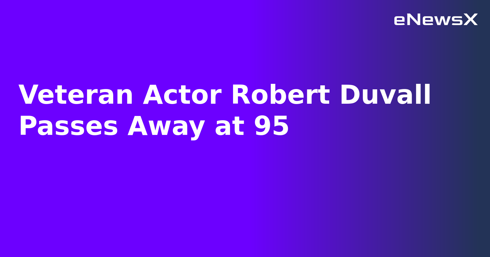 Veteran Actor Robert Duvall Passes Away at 95.webp