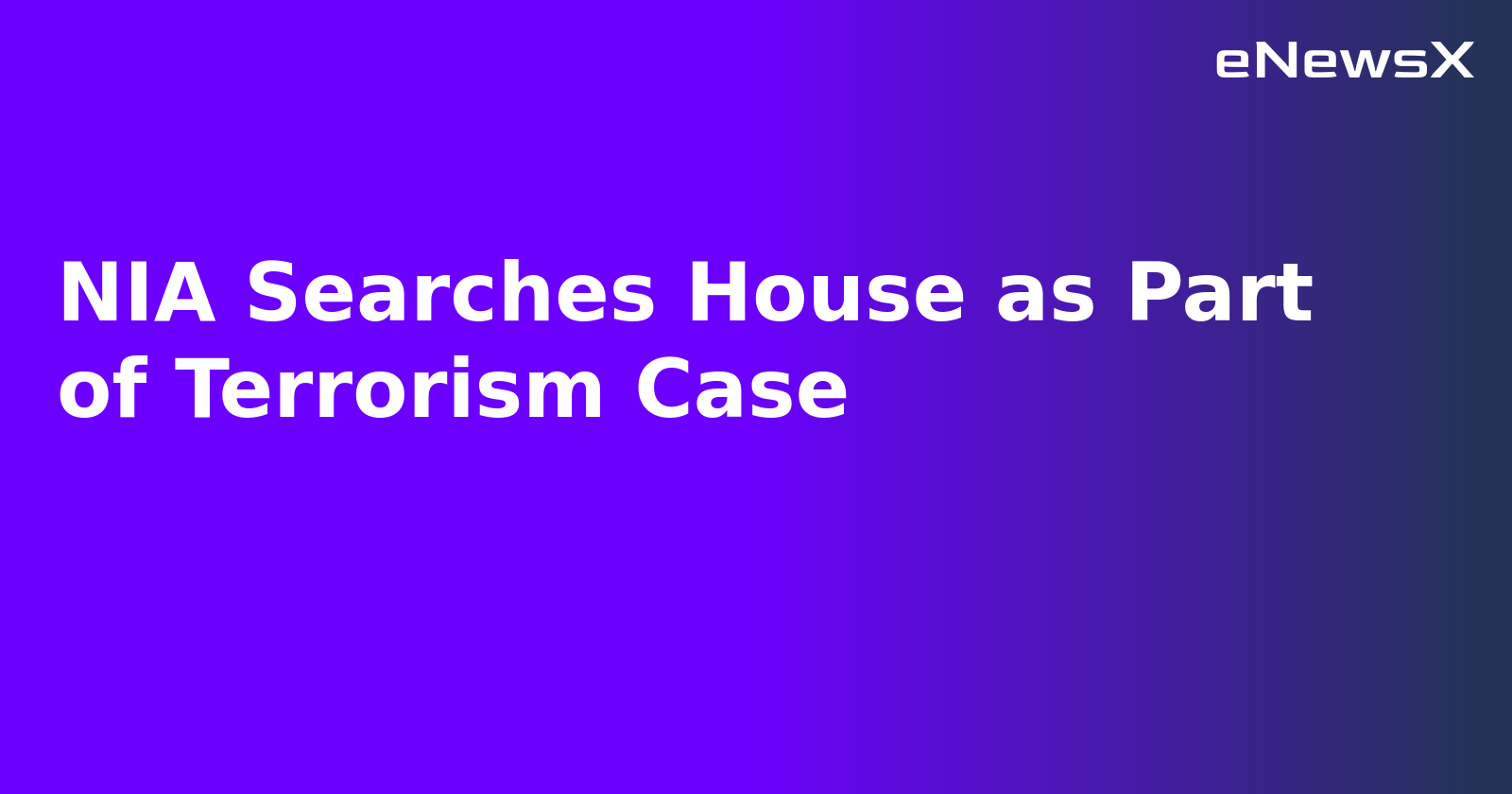 NIA Searches House as Part of Terrorism Case.webp