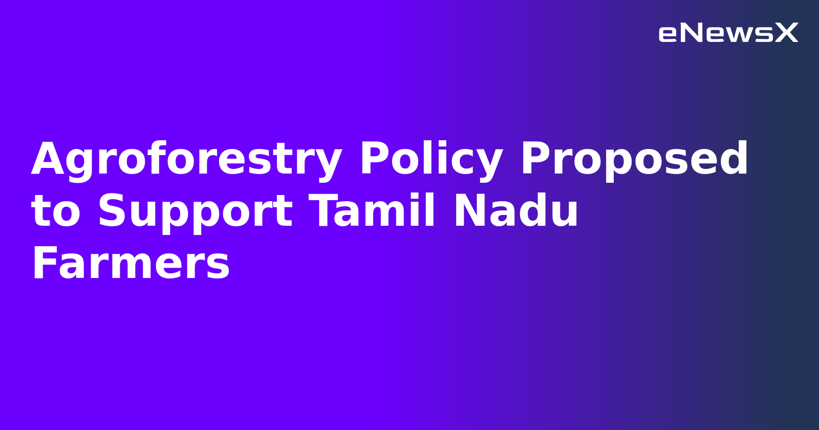 Agroforestry Policy Proposed to Support Tamil Nadu Farmers.webp