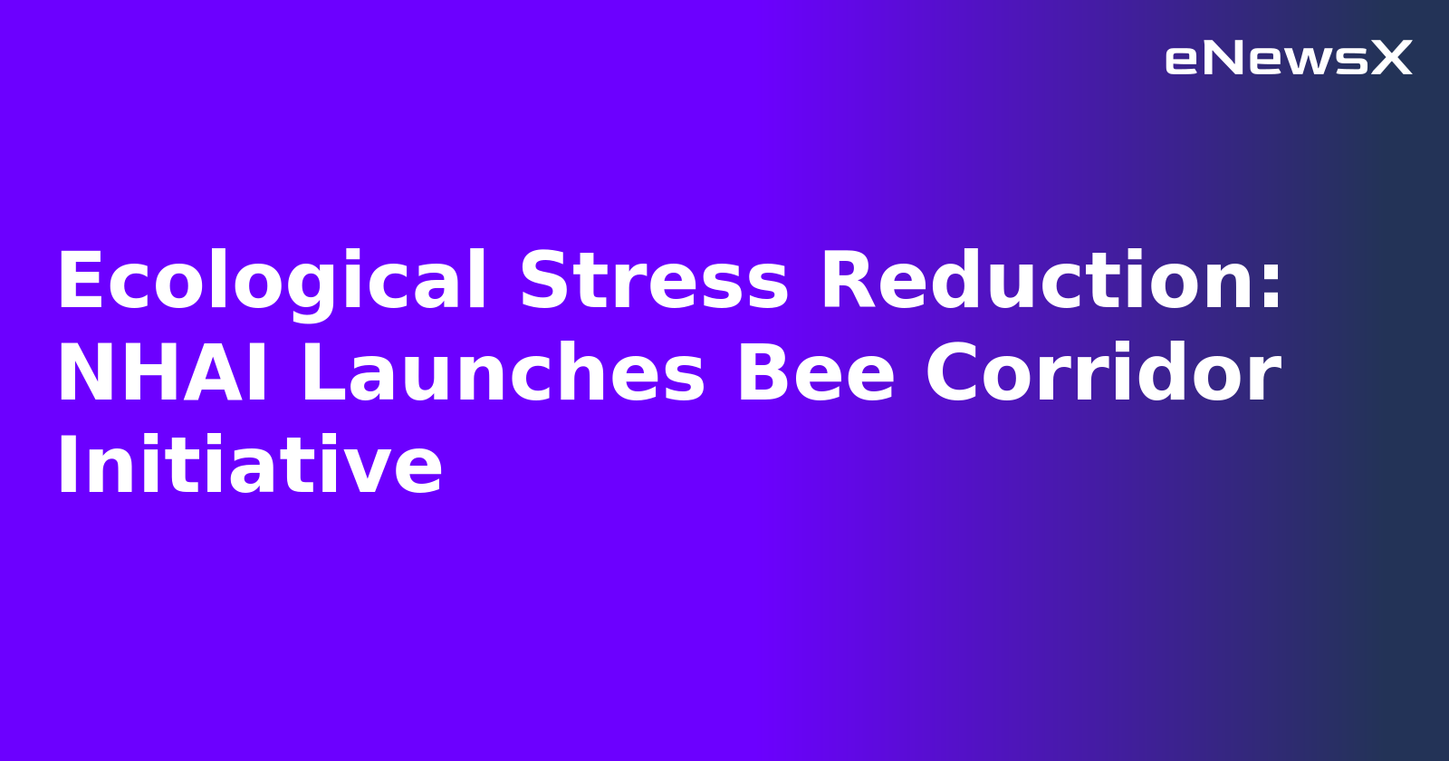 Ecological Stress Reduction: NHAI Launches Bee Corridor Initiative.webp