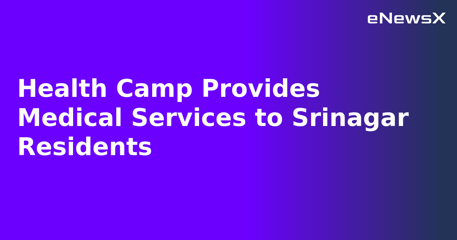 Health Camp Provides Medical Services to Srinagar Residents.webp Health Camp Provides Medical Services to Srinagar Residents.webp