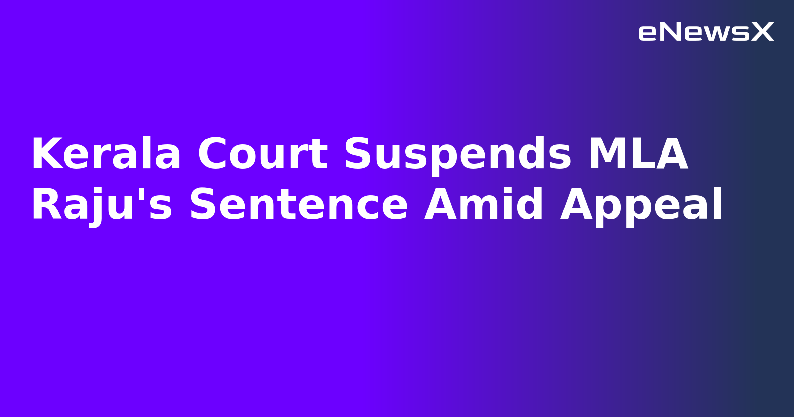 Kerala Court Suspends MLA Raju's Sentence Amid Appeal.webp