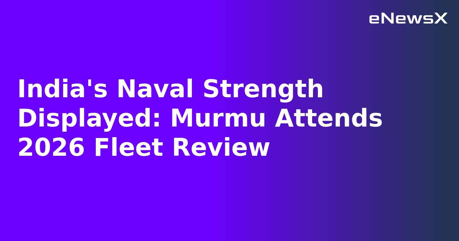 India's Naval Strength Displayed: Murmu Attends 2026 Fleet Review.webp