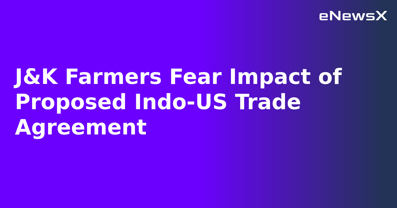 J&K Farmers Fear Impact of Proposed Indo-US Trade Agreement.webp