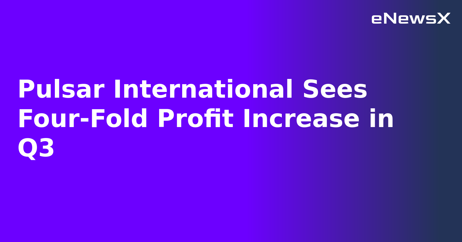 Pulsar International Sees Four-Fold Profit Increase in Q3.webp