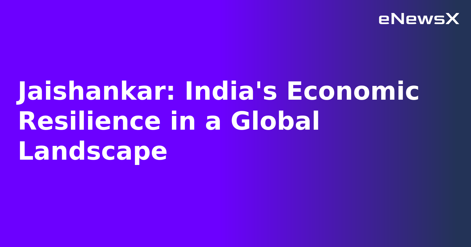 Jaishankar: India's Economic Resilience in a Global Landscape.webp