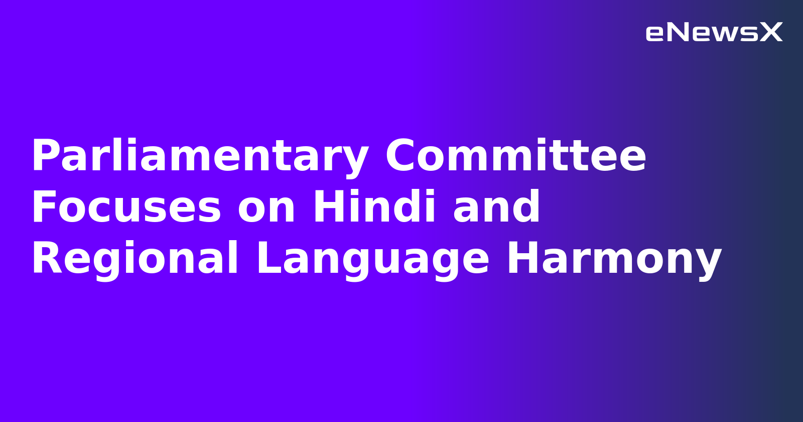 Parliamentary Committee Focuses on Hindi and Regional Language Harmony.webp