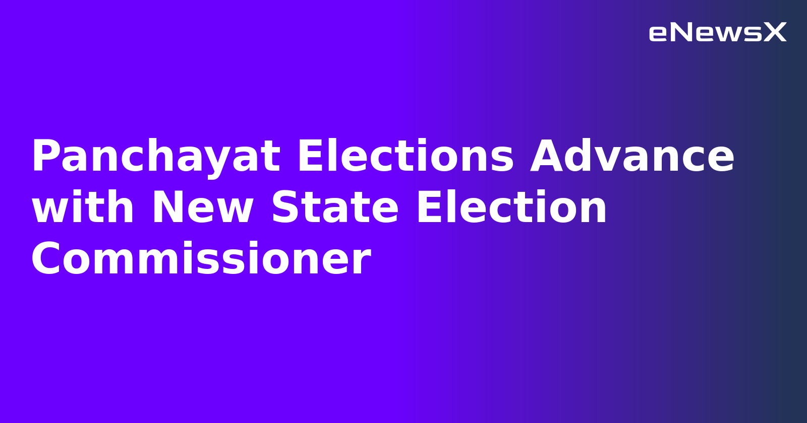 Panchayat Elections Advance with New State Election Commissioner.webp