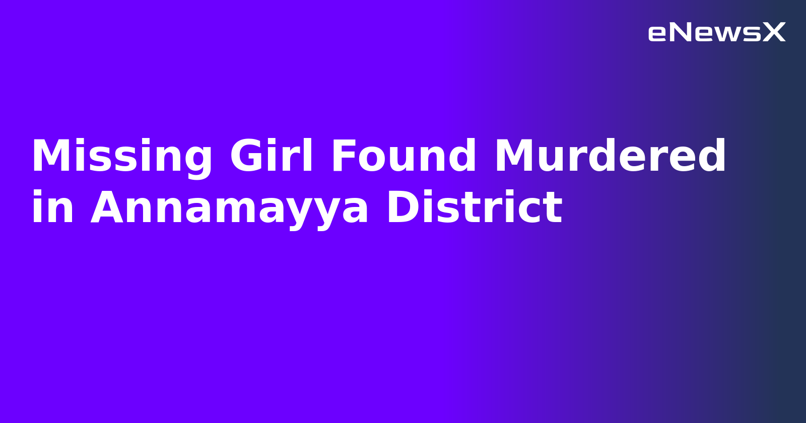 Missing Girl Found Murdered in Annamayya District.webp Missing Girl Found Murdered in Annamayya District.webp