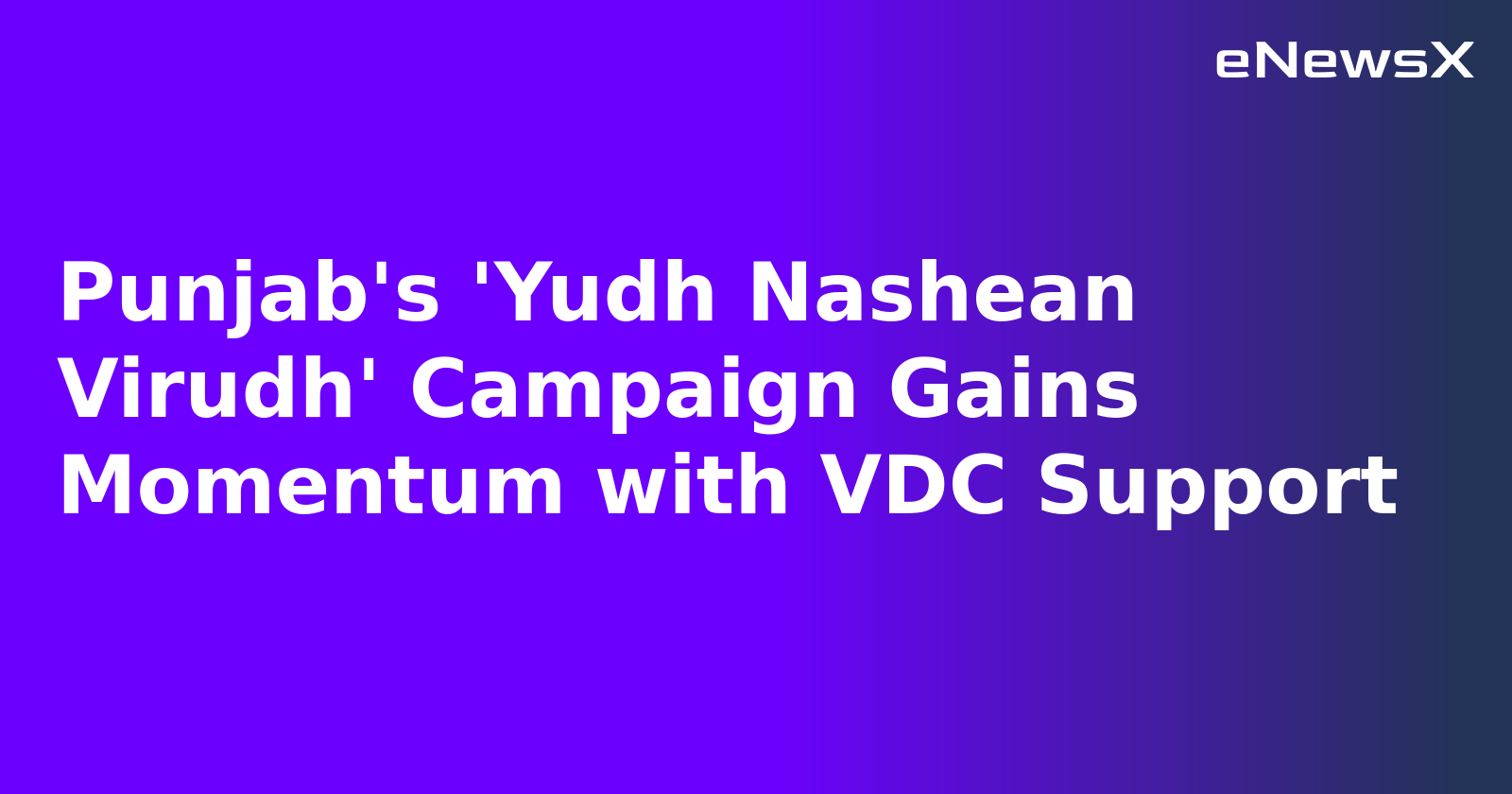 Punjab's 'Yudh Nashean Virudh' Campaign Gains Momentum with VDC Support.webp