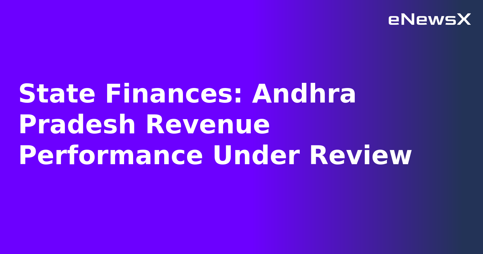 State Finances: Andhra Pradesh Revenue Performance Under Review.webp State Finances: Andhra Pradesh Revenue Performance Under Review.webp
