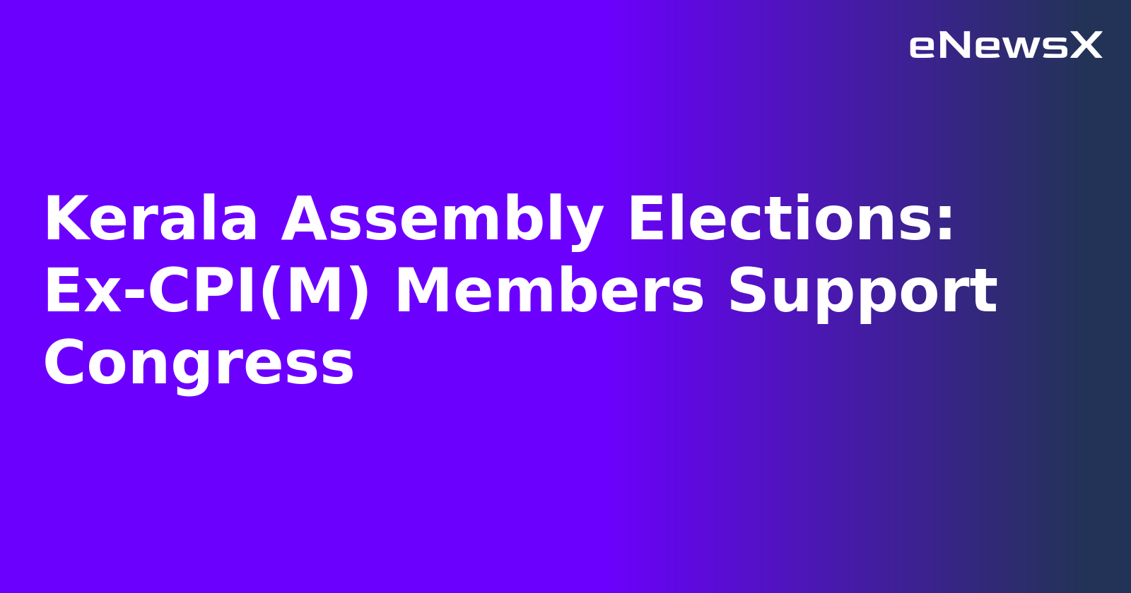 Kerala Assembly Elections: Ex-CPI(M) Members Support Congress.webp