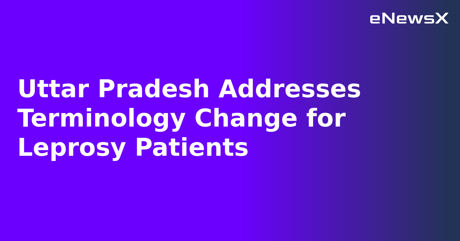 Uttar Pradesh Addresses Terminology Change for Leprosy Patients.webp