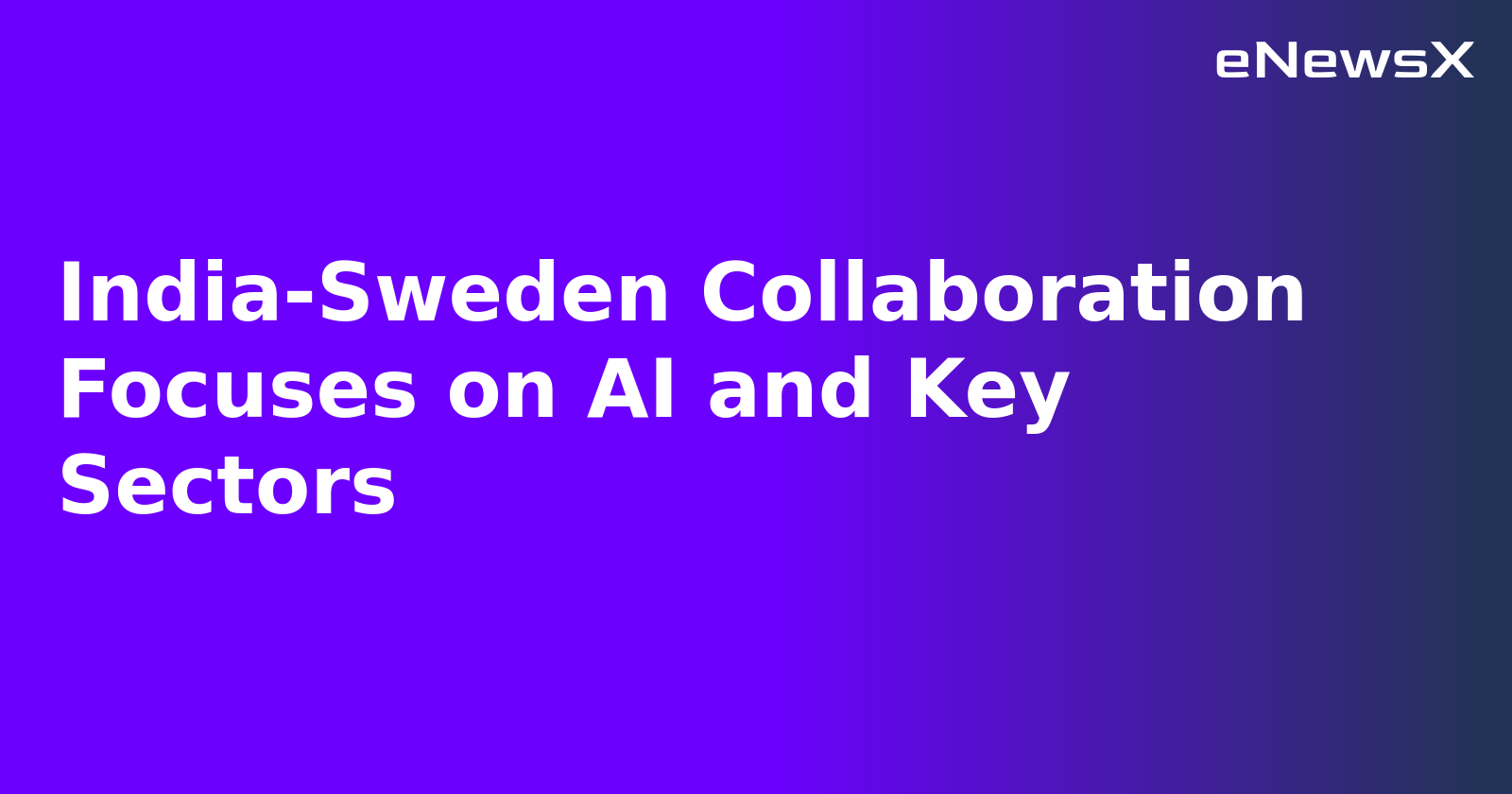 India-Sweden Collaboration Focuses on AI and Key Sectors.webp