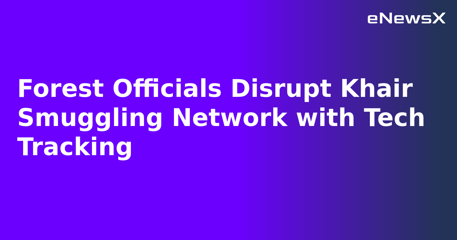 Forest Officials Disrupt Khair Smuggling Network with Tech Tracking.webp Forest Officials Disrupt Khair Smuggling Network with Tech Tracking.webp